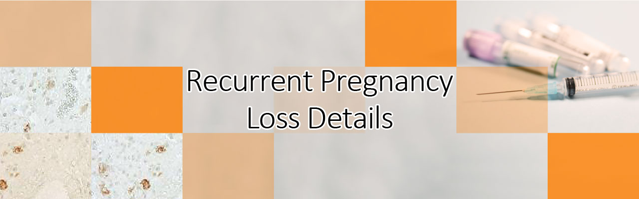 Recurrent Miscarriage, Habitual Miscarriages